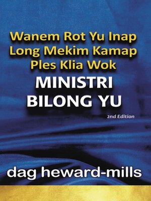 cover image of Wanem Rot Yu Inap Long Mekim Kamap Ples Klia Wok Ministri bilong Yu